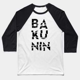 Mikhail Bakunin Name Text Based Design Baseball T-Shirt